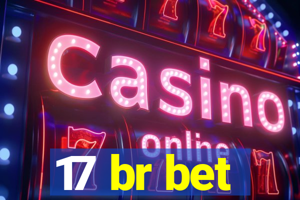 17 br bet